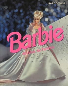 BARBIE. 40 AÑOS DE FANTASIA