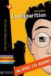 DISPARITION , LA + AUDIO CD (NIVEAU 1)