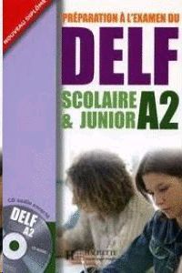 DELF SCOLAIRE & JUNIOR A2 AVEC CORRIGÉS + CD AUDIO