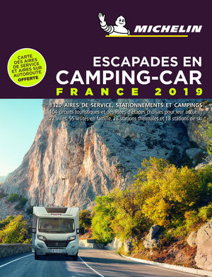 CAMPING-CAR FRANCE 2019, ESCAPADES EN (AUTOCARAVANAS)