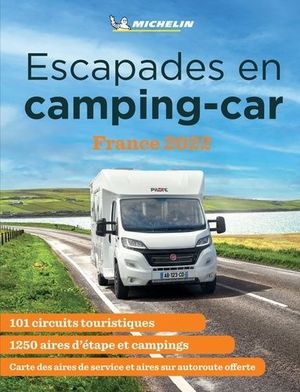 ESCAPADES EN CAMPING-CAR FRANCE 2022