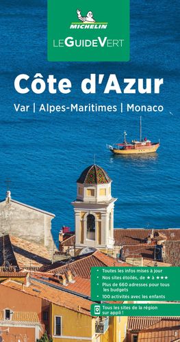 CÔTE D'AZUR / VAR / ALPES - MARITIMES / MONACO, LE GUIDE VERT