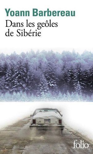 DANS LES GEOLES DE SIBERIE