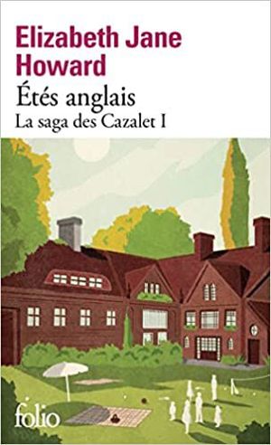 ETES ANGLAIS. LA SAGA DES CAZALET, I