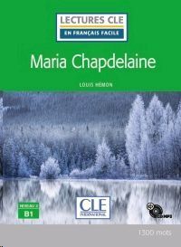 MARIA CHAPDELAINE - NIVEAU 3 / B1 - LIVRE