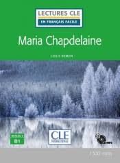 MARIA CHAPDELAINE - NIVEAU 3 - B1 - LIVRE+CD