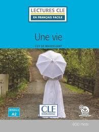 UNE VIE - NIVEAU 2/A2 - LIVRE + AUDIO TÉLECHARGEABLE