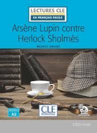 ARSÈNE LUPIN CONTRE HERLOCK SHOLMES - NIVEAU 2/A2 - LIVRE -