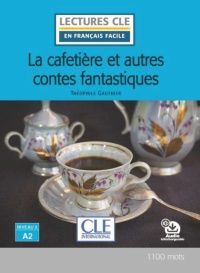 CAFETIÈRE ET AUTRES CONTES FANTASTIQUES, LA - NIVEAU 2/A2 -