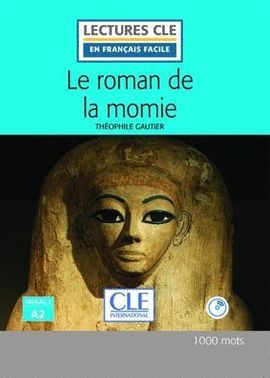 ROMAN DE LA MOMIE, LE (LIVRE + CD) (NIVEAU 2 - A2)