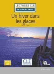 HIVER DANS LES GLACES, UN. NIVEAU 1 - A1