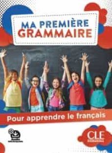 MA PREMIÈRE GRAMMAIRE POUR APPRENDRE LE FRANÇAIS