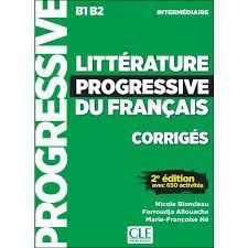 LITTÉRATURE PROGRESSIVE DU FRANÇAIS. INTERMEDIAIRE - CORRIGÉS - INTERMÉDIAIRE