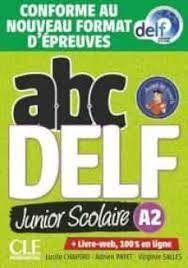ABC DELF JUNIOR SCOLAIRE - NIVEAU A2 - LIVRE+DVD - CONFORME AU NOUVEAU FORMAT D'EPREUVES