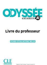 ODYSSÉE - NIVEAU A1 - LIVRE DU PROFESSEUR