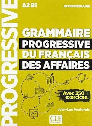 GRAMMAIRE PROGRESSIVE DU FRANCAIS DES AFFAIRES NIVEAU INTERMEDIAIRE + CD (A2/B1)