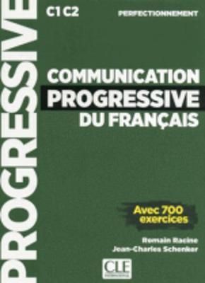 COMMUNICATION PROGRESSIVE DU FRANÇAIS. NIVEAU PERFECTIONNEMENT C1 C2