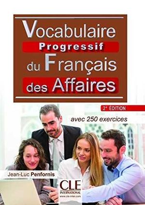 VOCABULAIRE PROGRESSIF DU FRANÇAIS DES AFFAIRES (2 EDITION)