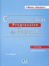 COMMUNICATION PROGRESSIVE DU FRANÇAIS - LIVRE + CD AUDIO - NIVEAU DEBUTANT