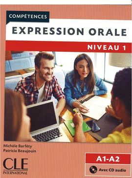 EXPRESSION ORALE NIVEAU. COMPETENCES LIVRE +CD NIVEAUX A1/A2