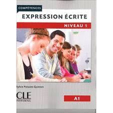 EXPRESSION ÉCRITE LIVRE NIVEAU 1. A1