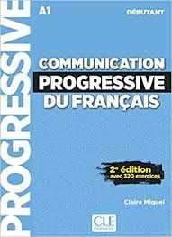 COMMUNICATION PROGRESSIVE DU FRANÇAIS - NIVEAU DÉBUTANT A1