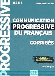 COMMUNICATION PROGRESSIVE DU FRANÇAIS INTERMEDIAIRE CORRIGES. INTERMEDIAIRE A2 B1