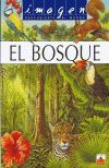 BOSQUE, EL (IMAGEN. DESCUBIERTA DEL  MUNDO)