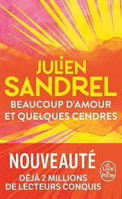 BEAUCOUP D'AMOUR ET QUELQUES CENDRES