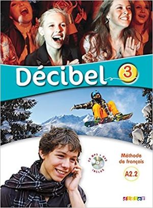 DÉCIBEL 3 NIVEAU A2.2 - LIVRE + CD MP3 + DVD