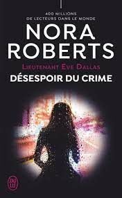 LIEUTENANT EVE DALLAS. DESESPOIR DU CRIME