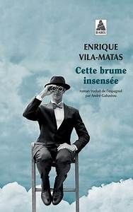 CETTE BRUME INSENSÉE