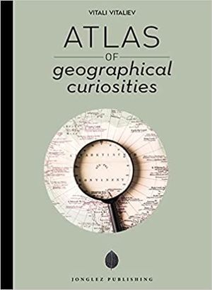 ATLAS DE CURIOSIDADES GEOGRAFICAS