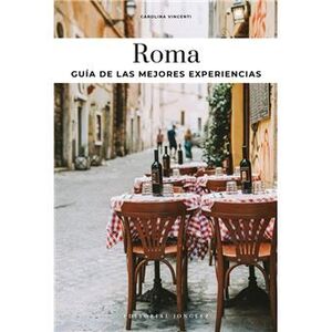 ROMA - GUÍA DE LAS 30 MEJORES EXPERIENCIAS