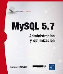 MYSQL 5.7 - ADMINISTRACIÓN Y OPTIMIZACIÓN