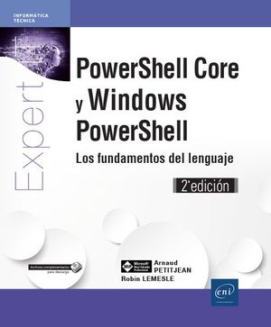 POWERSHELL CORE Y WINDOWS POWERSHELL LOS FUNDAMENTOS DEL LE