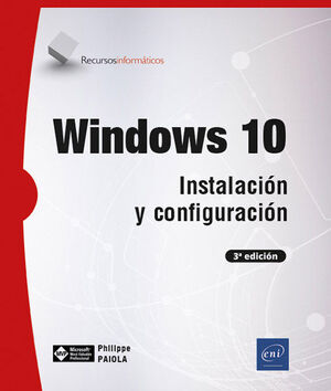 WINDOWS 10 - INSTALACIÓN Y CONFIGURACIÓN (3ª EDICIÓN)