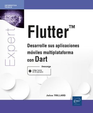 FLUTTER - DESARROLLE SUS APLICACIONES MÓVILES MULTIPLATAFORMA CON DART