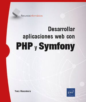 DESARROLLAR APLICACIONES WEB CON PHP Y SYMFONY