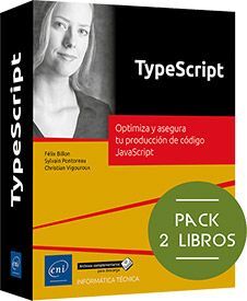 TYPESCRIPT - PACK DE 2 LIBROS: OPTIMIZA Y ASEGURA TU PRODUCCIÓN DE CÓDIGO JAVASCRIPT