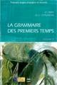 GRAMMAIRE DES PREMIERS TEMPS VOLUME 2 NIVEAU INTERMEDIAIRE