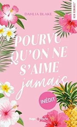 POURVU QU'ON NE S'AIME JAMAIS