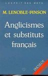 ANGLICISMES ET SUBSTITUTS FANÇAIS