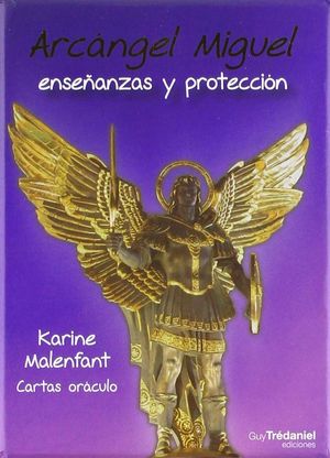ARCÁNGEL MIGUEL, ENSEÑANZAS Y PROTECCION (+ 44 CARTAS)