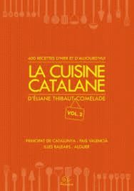 CUISINE CATALANE D'ELIANE THIBAUT COMELADE. VOL. 2