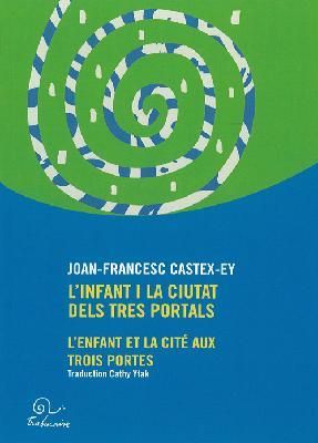 INFANT I LA CIUTAT DELS TRES PORTALS, L'