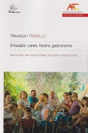 TRAVAUX / TREBALLS - ENTAULATS: CUINES, FESTINS, GASTRONOMIA