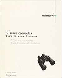 MIRMANDA 04 REVISTA - VISIONS CREUADES / EXILIS, PERSONES I FRONTERES