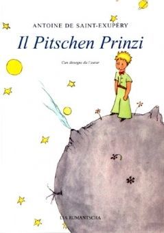 IL PITSCHEN PRINZI  ( EL PRINCIPITO EN ROMANCHE/ROMANX - SUÏSSA)