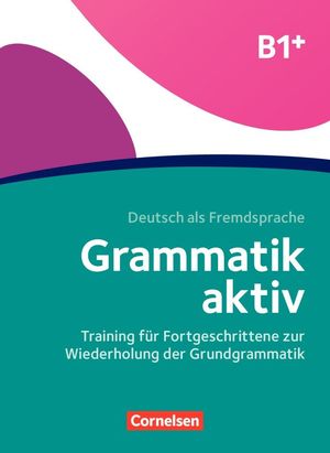 GRAMMATIK AKTIV B1+ - LIBRO DE EJERCICIOS